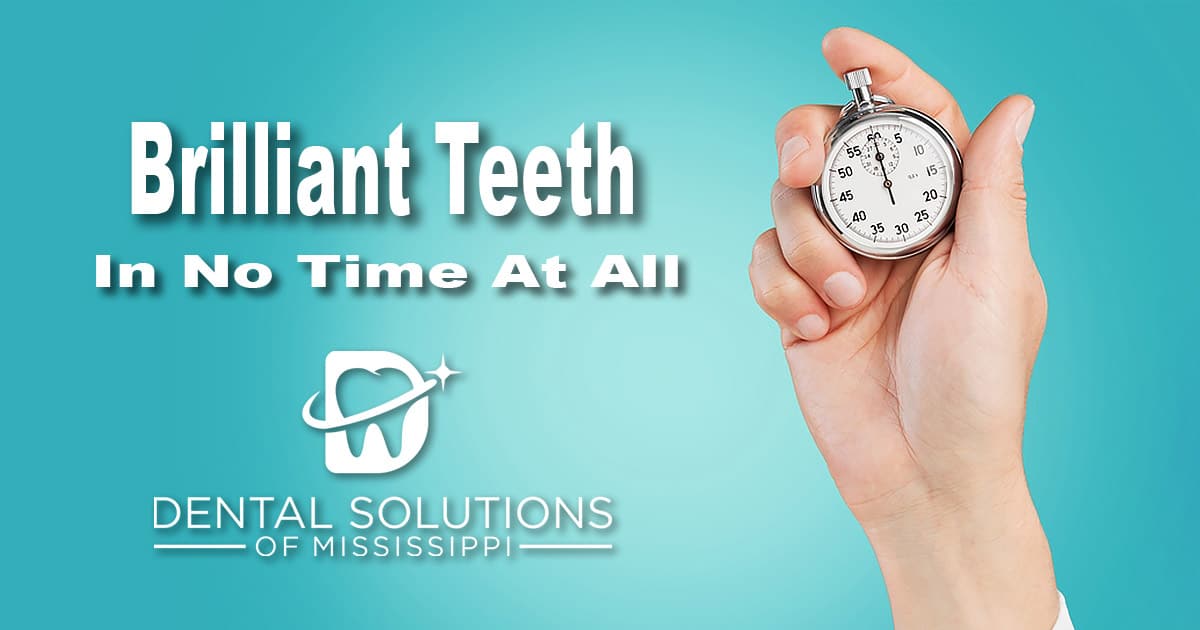 brilliant teeth in no time at all Dental Solutions of Mississippi dentist in Canton MS Dr. Ruth Roach Morgan Dr. Jessica Morgan